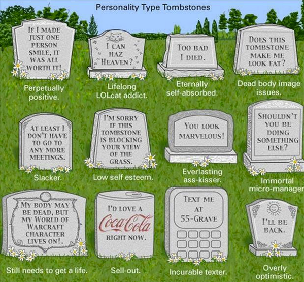 funeralOne's tweet image. Hilarious #gravestones based on personality type. #funeralhumor
