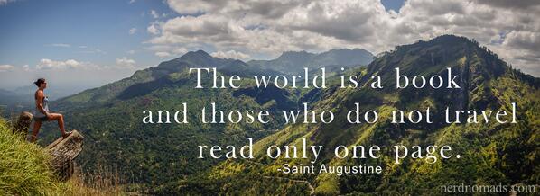 This is may is world. The World is a book and those who do not Travel read only one Page. «The World is a book and those who do not Travel read only one Page». Кто Автор. St Augustine the World is a book and. Not Travel.