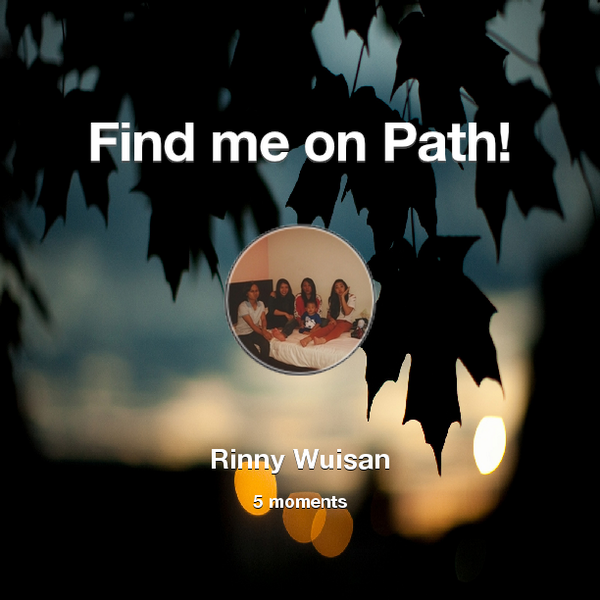 Find me on #Path now! Go to: path.com! #thepersonalnetwork