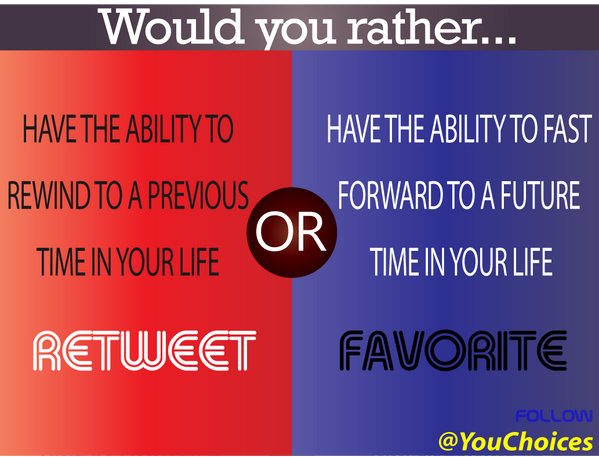 YouChoices's tweet image. Rewind or fast forward?