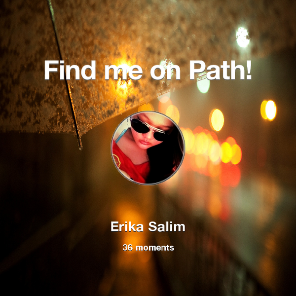 EricaPheiErica's tweet photo. I've shared 36 memories with my friends on #Path - see them now at http://t.co/kievJkdXRz! #thepersonalnetwork http://t.co/alp1aClIc8