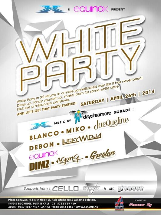 Tomorrow Saturday 26 Apr White Party @_X2_ @equinoxjkt w/ <a href="/BLANCOism/">Blanco Is Sarmanella</a> <a href="/mikoimut/">Miko project M</a> <a href="/ferrydebon/">ferry sarmanella</a> <a href="/djjacqueline/">jacqueline caroline</a> <a href="/Luckywidja/">LuckyWIDJA</a>