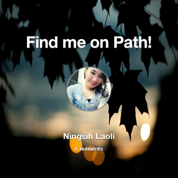 Ningsihloly's tweet photo. Find me on #Path now! Go to: http://t.co/pCptQ1AmR6! #thepersonalnetwork http://t.co/1N8RE30jcN