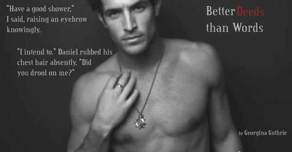 #BetterDeedsThanWords #teaserTuesday #twoweekstoday