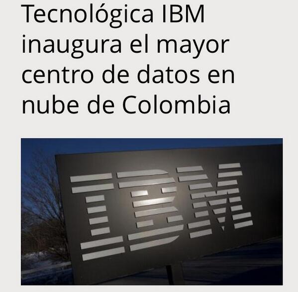 ClusterSo's tweet image. Tecnológica IBM inaugura el mayor centro de datos en nube de Colombia larepublica.co/tecnol%C3%B3gi…