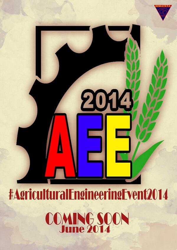 Coming soon! Agricultural Engineering Event 2014! #AEE2014  via <a href="/EM_UBOfficial/">EM UB 2026</a>