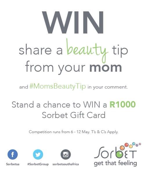 What beauty tricks or tips did you get from your mama? Tell us &amp; you could win a R1000 Sorbet voucher! #MomsBeauyTip
