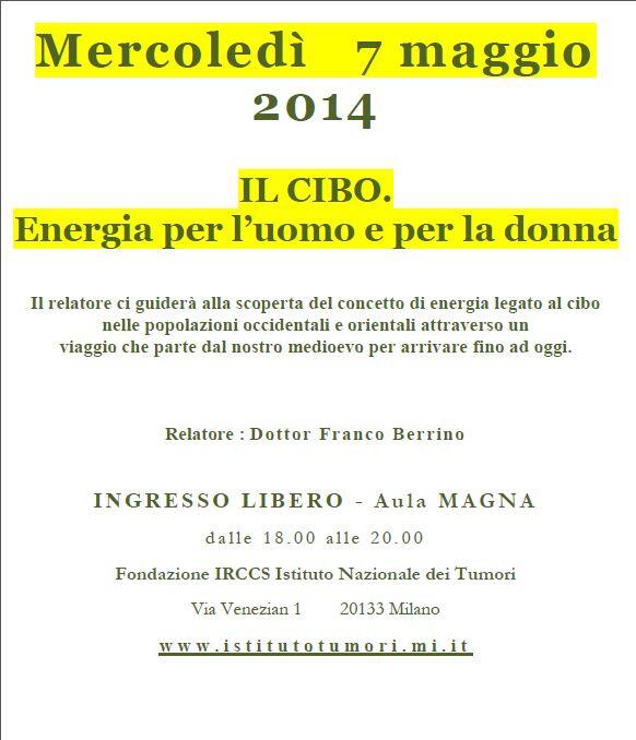 "IL CIBO. Energia per l'uomo e per la donna" relatore prof. #Berrino, Istituto Tumori #Milano. Da non perdere!