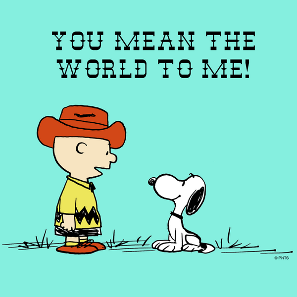Peanuts You Mean The World To Me Http T Co 8k5c40rsas