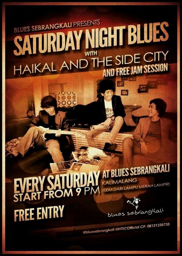 Malam minggu besok jangan lupa besuk <a href="/HTSCofficial/">Haikal&TheSideCity</a> di Blues Sebrangkali ya! Mulai jam 9 pas :D
