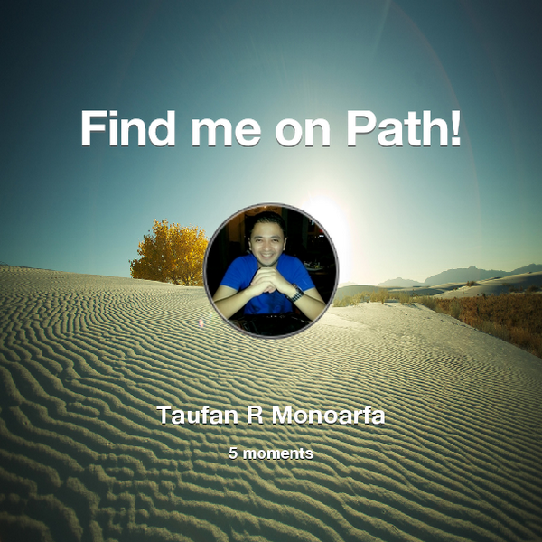 Tauramonoarfa's tweet photo. Find me on #Path now! Go to: http://t.co/PglhjlClvP! #thepersonalnetwork http://t.co/Zuf5JMa0UY