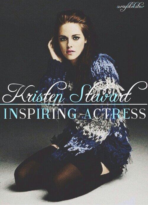 KristenStwrtIND's tweet photo. "Kristen Stewart Inspiring Actress" RETWEET IF YOU AGREE:) http://t.co/odRk5sCpWL