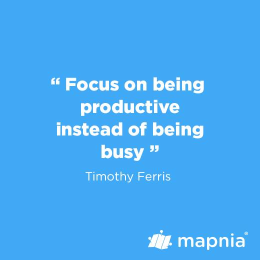 Focus on being productive instead of busy.


― Timothy Ferriss