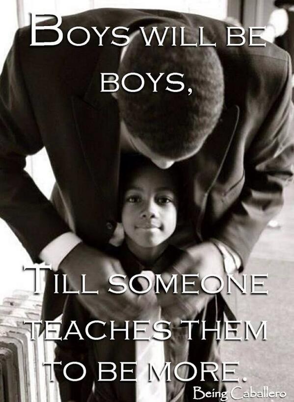 Help4Fathers's tweet image. Boys will be boys, till someone teaches them to be more. #Fathers