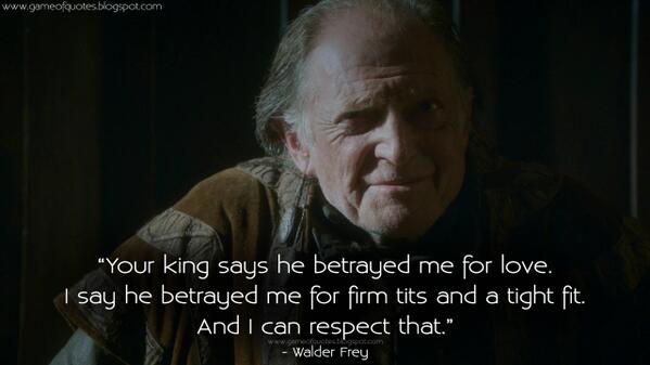 gameofquote's tweet image. #GameofThrones #WalderFrey: Your king says..#GameofThronesQuotes #newblogpost #GOT #redwedding gameofquotes.blogspot.com/2014/04/your-k…