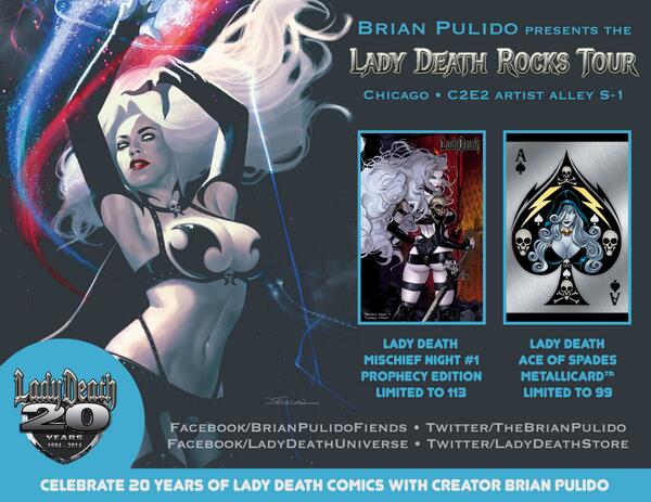 Lady Death (@ladydeathstore) on Twitter photo The #LadyDeathRocksTour LOVES #C2E2!! Table S-1 has 5 awesome variant editions for #Chicago! Meet <a href="/TheBrianPulido/">Brian Pulido</a>!! The #LadyDeathRocksTour LOVES #C2E2!! Table S-1 has 5 awesome variant editions for #Chicago! Meet <a href="/TheBrianPulido/">Brian Pulido</a>!!
