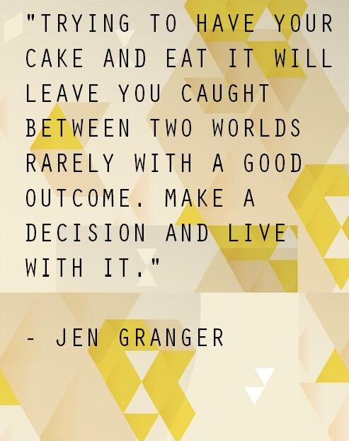 jengranger's tweet photo. Make a decision and live with it  #MondayMotivation http://t.co/aJC0YhmIjC