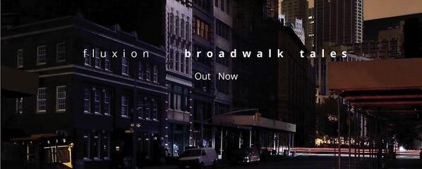 FluxionArtist's tweet image. Broadwalk Tales album out now.