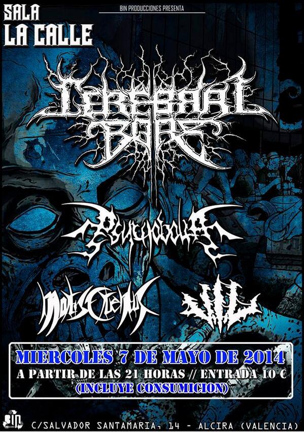 7 de mayo tocaremos junto a Cerebral Bore (UK), Psychobolia (FRA) y VIL en Sala La Calle, Alcira (Valencia)
Brutal!!!