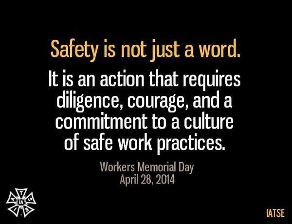IATSE on Twitter: "What does safety mean to you? #WorkersMemorialDay #1u http://t.co/bX9ufDr7UI"