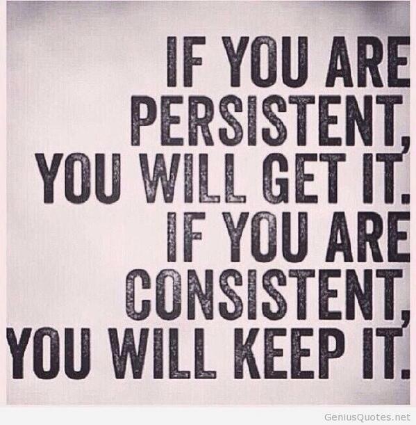 GetRunningCoach's tweet photo. Be both persistent and consistent. #motivationmonday #getrunning #inspired http://t.co/Ixdpi0FyUu