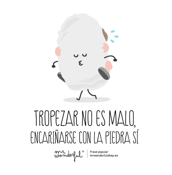 mrwonderful_'s tweet photo. Tropezar no es malo, encariñarse con la piedra sí #mrwonderfulshop #quote http://t.co/TKEoD140Sj