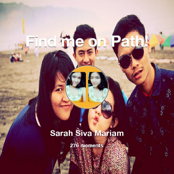 sivasarah_'s tweet photo. I've shared 276 memories with my friends on #Path - see them now at http://t.co/0X0k9WYw5x! #thepersonalnetwork http://t.co/tU4jZcVhMa
