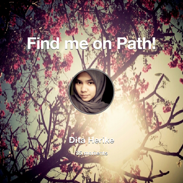 ditaherike's tweet photo. I've shared 35 memories with my friends on #Path - see them now at http://t.co/rwiqxOxzxj! #thepersonalnetwork http://t.co/U8gWItyhfp