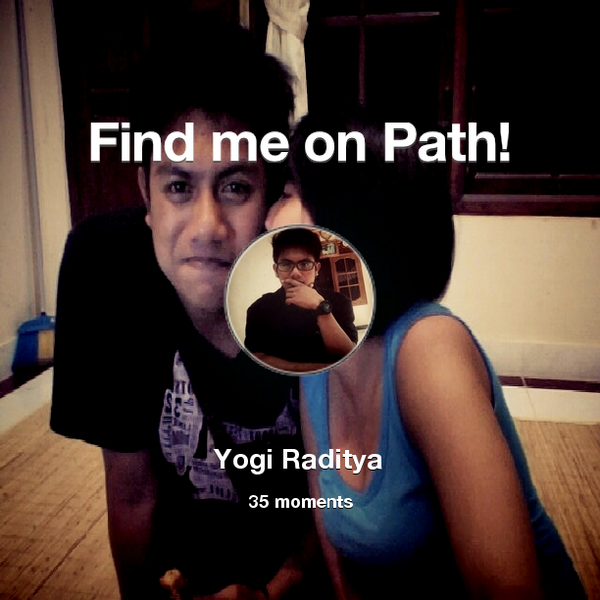 Raditya_yogi's tweet photo. I've shared 35 memories with my friends on #Path - see them now at http://t.co/j7CpsCQ7g3! #thepersonalnetwork http://t.co/uKd0fHaUOD