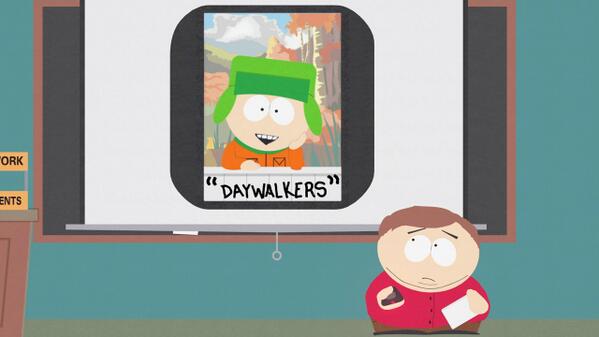 SouthPark's tweet photo. Some people have red hair, but NOT light skin and freckles.  These people are called 'DAYWALKERS'. #Cartman http://t.co/4UK0VtwHpt