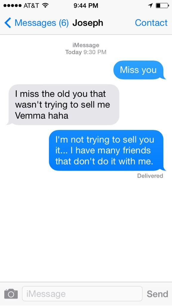 YPRgirlproblems's tweet photo. Somewill, some won't, SO WHAT.This hurts he always associates me w/my business.Use2BBFF, told about Vemma over1yrago. http://t.co/b4EACVcJHZ