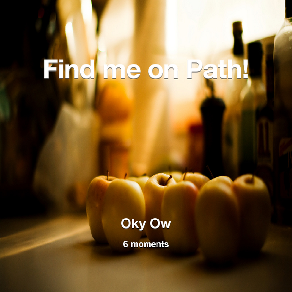 oky_ow's tweet photo. Find me on #Path now! Go to: http://t.co/IImLGiHCwt! #thepersonalnetwork http://t.co/U26wJf4PLg