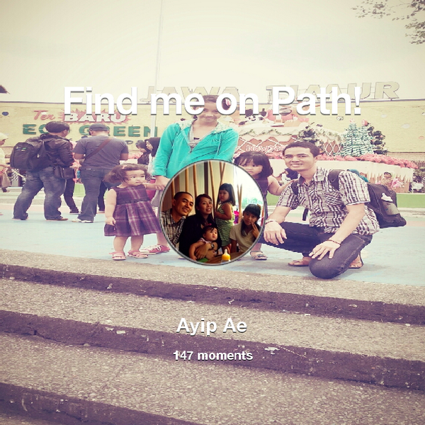 ayip_alv39's tweet photo. I've shared 147 memories with my friends on #Path - see them now at http://t.co/3h3BKLwHVU! #thepersonalnetwork http://t.co/Ttl3JyVeHY