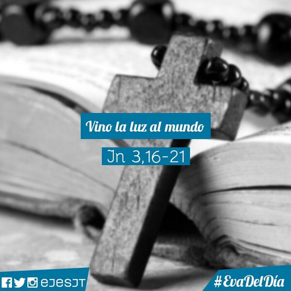 ejesjt's tweet photo. "Pues todo el que obra el mal aborrece la luz y no va a la luz" #EvaDelDia http://t.co/9tltV2QMVx http://t.co/74Rhd0JDf3