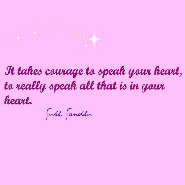 AGirlChild's tweet photo. It takes courage to speak your heart, to really speak all that is in your heart. #Quote #SaveTheGirlChild http://t.co/m8nGOMFifg