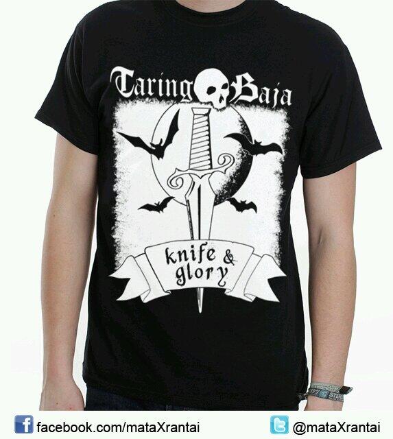 Limited ready stock @TARINGxBAJA t shirt merch 'knife &amp; glory' cotton combed, rubber, size M L &amp; XL info 085732924666