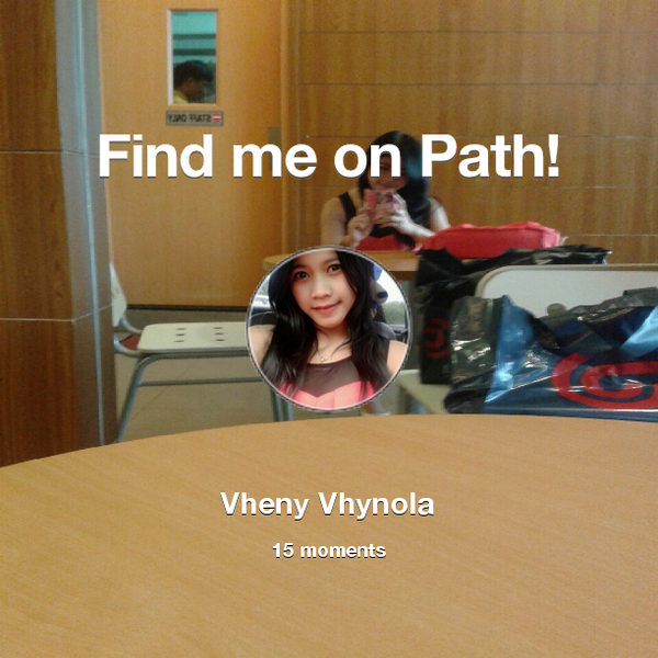 vheny_chaby's tweet photo. Find me on #Path now! Go to: http://t.co/88R4zWW0OB! #thepersonalnetwork http://t.co/UBQ9vE25BQ