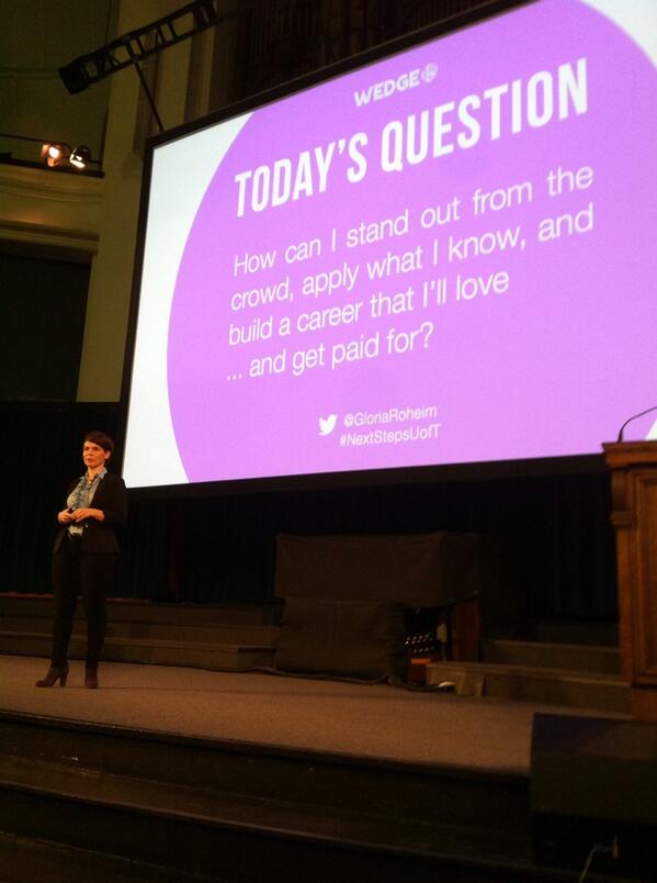 UofTArtSci's tweet image. #NextStepsUofT keynote speaker @GloriaRoheim Do what you love. #LikeABoss