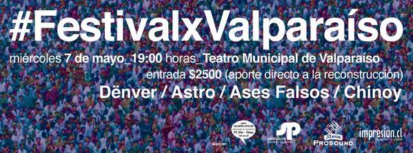 Chilenosenvivo's tweet photo. Miércoles 7 de mayo, #FestivalxValparaíso T.Municipal cc @losdenver, @astrosonidoespa, @asesfalsos y @ChinoyOFICIAL http://t.co/qgUmbcUGXl
