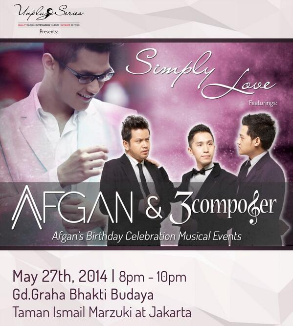 #SimplyLove AFGAN Live 27.5.14 at Graha Bhakti Budaya,JKT. Jakarta Tix at <a href="/COTTONBOOTH/">COTTON BOOTH</a> Jl.Bumi no 44 Kebayoran Baru