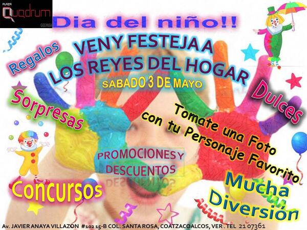 #@PlazaQuadrum Te Invita a Festejar el Dia del Niño, Asiste el Sabado 3 de Mayo de 6-8 pm... No faltes!!!