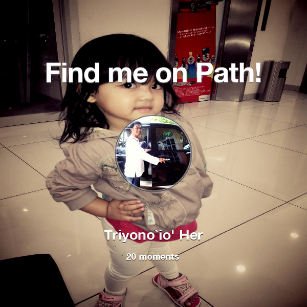 riociper's tweet photo. I've shared 20 memories with my friends on #Path - see them now at http://t.co/KbG4CXad0L! #thepersonalnetwork http://t.co/cnCagSOQBT
