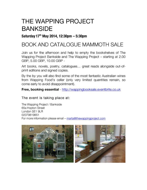 WappingProject's tweet image. Saturday 17 May, 12:30pm – 5:30pm BOOK AND CATALOGUE MAMMOTH SALE 
booking essential - wappingbooksale.eventbrite.co.uk