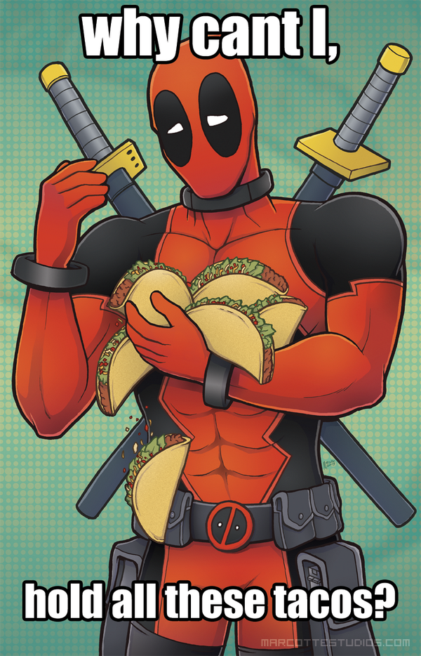 MarcotteStudios's tweet photo. "Why can't I hold all these tacos?" #deadpoolproblems #deadpool http://t.co/2XZMZOtCrF