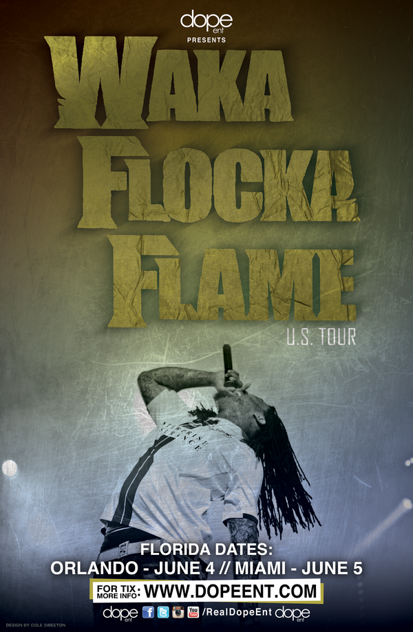 RealDopeEnt's tweet photo. ON SALE NOW:

WAKA FLOCKA FLAME

June 4 Orlando
June 5 Miami

Tickets: http://t.co/ADhWAN8b6Z http://t.co/MPf2m40EwZ