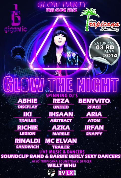 #TONIGHT May'03 "GLOWSTICK PARTY" <a href="/TrOpicanaKTV/">tropicana lounge </a> w <a href="/Abhieandana/">Nicky andana</a> <a href="/reszaaprillian/">Reza MIRACLE Ent</a> @BenyVito <a href="/QidongDTRY/">QidongTRAILER</a> @IrfanSnappy