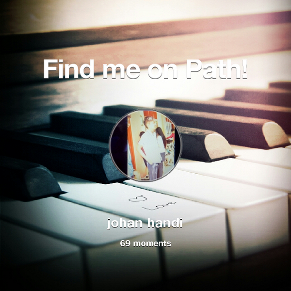 Johanhandi's tweet photo. I've shared 69 memories with my friends on #Path - see them now at http://t.co/Xr4henSGSR! #thepersonalnetwork http://t.co/4vptsWlu11