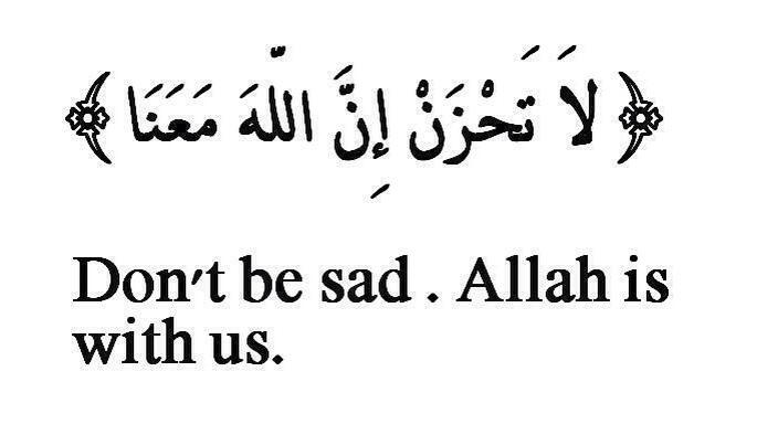 The Noble Quran On Twitter Dont Be Sad Indeed Allah Is With Us