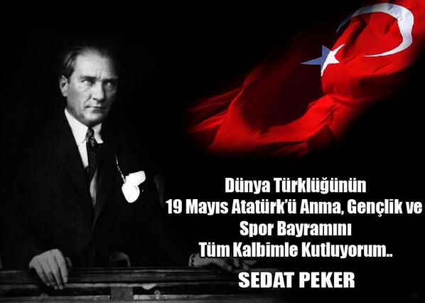 Dünya Türklüğünün 19 Mayıs Atatürk'ü Anma, Gençlik ve Spor Bayramını Tüm Kalbimle Kutluyorum.. SEDAT PEKER