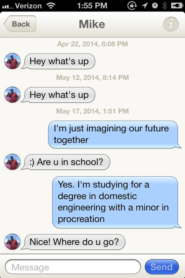 TinderYikes's tweet photo. Are you kidding me? I basically just told him I want to be a housewife and have babies..... http://t.co/3QmD203Y8J